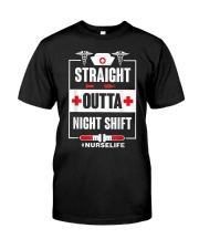 Straight Outta Night Shift Classic T-Shirt front