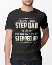 I'm Not The Step Dad I'm The Dad That Stepped Up Classic T-Shirt lifestyle-mens-crewneck-front-13