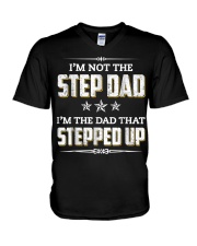 I'm Not The Step Dad I'm The Dad That Stepped Up V-Neck T-Shirt thumbnail