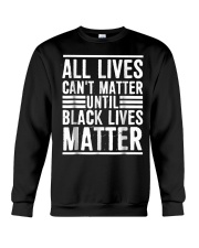 All Lives Can't Matter Crewneck Sweatshirt thumbnail