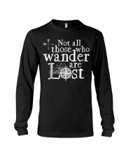 Not All Those Who Wander Are Lost Long Sleeve Tee thumbnail