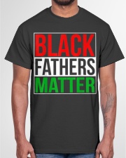 Black Fathers Matter Classic T-Shirt garment-tshirt-unisex-front-03