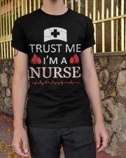 Trust Me I'm A Nurse T-shirt Classic T-Shirt apparel-classic-tshirt-lifestyle-21
