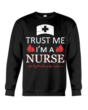 Trust Me I'm A Nurse T-shirt Crewneck Sweatshirt thumbnail