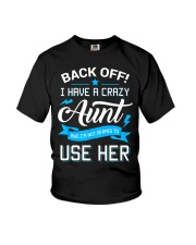 Back Off I Have A Crazy Aunt - Gift For Kid Youth T-Shirt front
