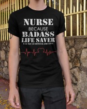 Nurse Because Classic T-Shirt apparel-classic-tshirt-lifestyle-21