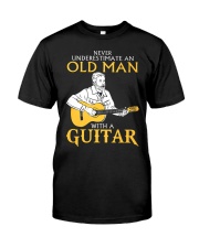 Never underestimate an old man with a guitar Classic T-Shirt front