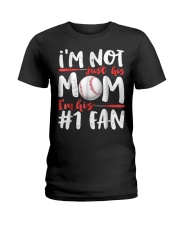 Im Not Just His Mom Im His Number 1 Fan Ladies T-Shirt thumbnail