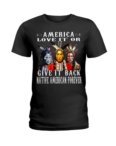 America Love It Or Give It Back American Forever 