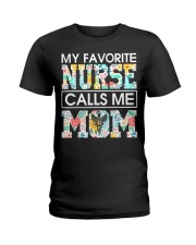 MY FAVORITE NURSE CALLS ME MOM Ladies T-Shirt thumbnail