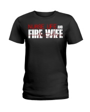 Nurse life and Fire Wife Firefi Ladies T-Shirt thumbnail