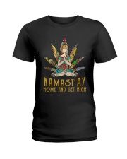 Weed Namast'ay home and get high tshirts na Ladies T-Shirt thumbnail