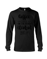 Coffee You Are On The Bench Alcohol Suit Up D Long Sleeve Tee thumbnail