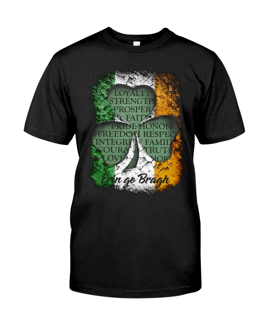 IRISH LOYALTY STRENGTH FAITH Classic T-Shirt