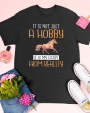 It is not just a Hobby it is my escape from Reality Classic T-Shirt apparel-classic-tshirt-lifestyle-front-185