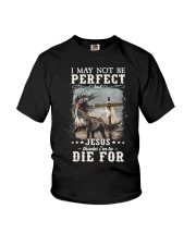 I may not be perfect but jesus thinks I'm to die for Youth T-Shirt tile