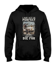 I may not be perfect but jesus thinks I'm to die for Hooded Sweatshirt tile