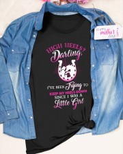 high heels darling I've been trying to keep my heels down Classic T-Shirt apparel-classic-tshirt-lifestyle-front-186
