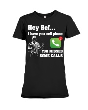 Hockey Hey ref you missed some calls Premium Fit Ladies Tee tile