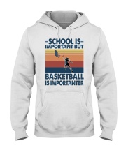 school is important but basketball is importanter Hooded Sweatshirt tile