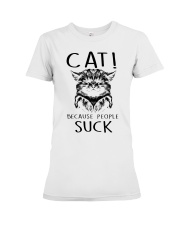 cat because people suck Premium Fit Ladies Tee tile