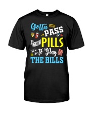 gotta pass the pill to pay the bills 2 Classic T-Shirt tile
