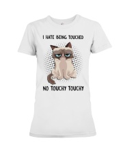 Cat I hate being touched no touchy touchy Premium Fit Ladies Tee tile