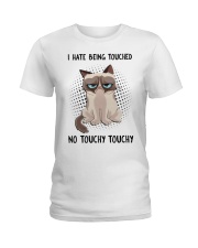 Cat I hate being touched no touchy touchy Ladies T-Shirt tile