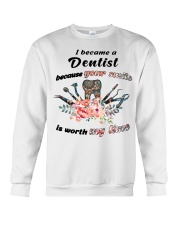 I became a Dentist because your smile Crewneck Sweatshirt tile