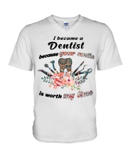 I became a Dentist because your smile V-Neck T-Shirt tile
