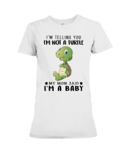 I am telling you I am not a turtle Premium Fit Ladies Tee tile