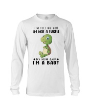 I am telling you I am not a turtle Long Sleeve Tee tile