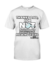 Thanks Dad for not pulling out Classic T-Shirt thumbnail