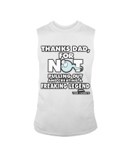 Thanks Dad for not pulling out Sleeveless Tee thumbnail