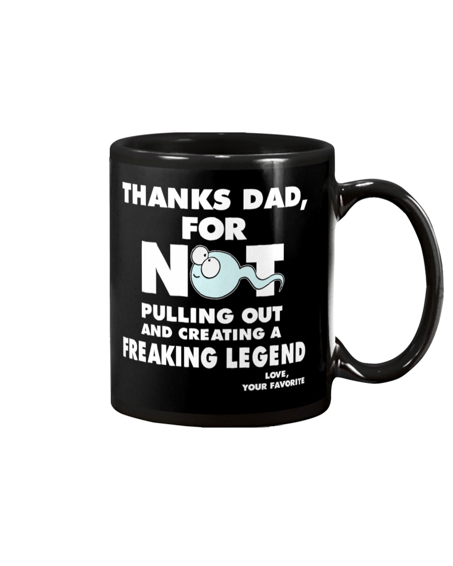 Thanks Dad for not pulling out Mug