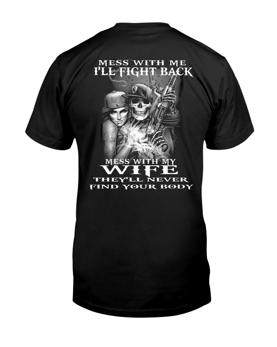 MESS WITH MY WIFE Classic T-Shirt