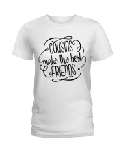 COUSINS MAKE THE BEST FRIENDS Ladies T-Shirt thumbnail