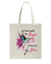 Let the faith be bigger than your fear Tote Bag tile