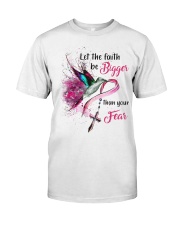 Let the faith be bigger than your fear Classic T-Shirt tile