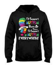 i-ll-support-autism-here-or-there-i-ll-support-autism-everywhere Hooded Sweatshirt tile