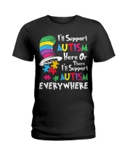 i-ll-support-autism-here-or-there-i-ll-support-autism-everywhere Ladies T-Shirt tile