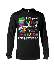 i-ll-support-autism-here-or-there-i-ll-support-autism-everywhere Long Sleeve Tee tile
