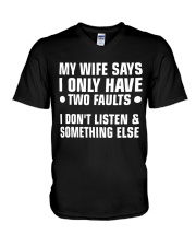 My Wife Says I Only Have 2 Faults V-Neck T-Shirt thumbnail