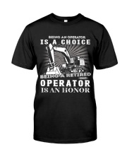 Being a Retired Operator Classic T-Shirt front