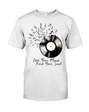 Lose Your Mind Find Your Soul Classic T-Shirt front
