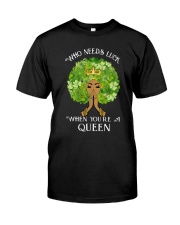 Who Needs Luck Classic T-Shirt front