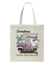 Sometimes I just look up smile and say I know Tote Bag tile
