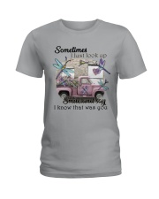 Sometimes I just look up smile and say I know Ladies T-Shirt tile