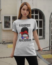 Assuming I'm Just An Old Woman Classic T-Shirt apparel-classic-tshirt-lifestyle-19
