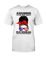 Assuming I'm Just An Old Woman Classic T-Shirt front